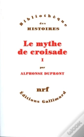 Le Mythe De Croisade Tome 1