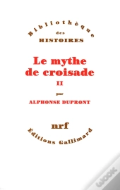Le Mythe De Croisade Tome 2