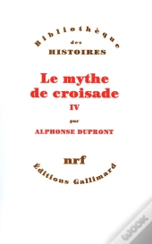 Le Mythe De Croisade Tome 4