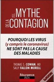 Capa do artigo Le Mythe De La Contagion : Pourquoi Les Virus (Y Compris Le Coronavirus) Ne Sont Pas La Cause Des Maladies