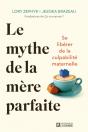 Le Mythe De La Mère Parfaite - Preview