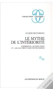 Le Mythe De L'Intériorité ; Expérience, Signification Et Langage Privé Che Wittgenstein