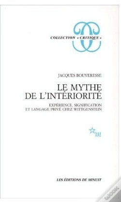 Capa do artigo Le Mythe De L'Intériorité ; Expérience, Signification Et Langage Privé Che Wittgenstein