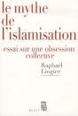 Le Mythe De L'Islamisation ; Essai Sur Une Obsession Collective - Preview