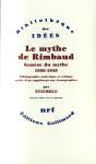 Le Mythe De Rimbaud ; Genèse Du Mythe (1869-1949) - Preview