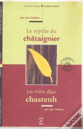 Le Mythe Du Chataignier ; Lo Mite Dau Chastenh 
