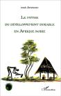 Le Mythe Du Développement Durable En Afrique Noire - Preview