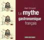 Le Mythe Gastronomique Français - Preview