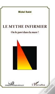 Capa do artigo Le Mythe Infirmier ; Ou Le Pavé Dans La Mare !