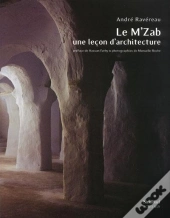 Le M'Zab ; Une Leçon D'Architecture
