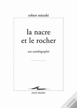 Capa do artigo Le Nacre Et Le Rocher ; Une Autobiographie