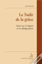 Capa do artigo Le Nadir De La Grâce ; Essai Sur La Figure Et La Défiguration