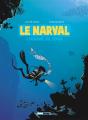 Le Narval - Tome 01 : L'Homme De Fond - Preview