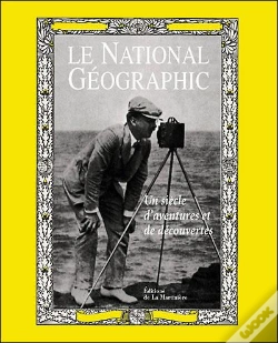 Capa do artigo Le National Geographic : Un Siecle D'Aventures Et De Decouvertes