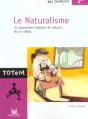 Le Naturalisme ; Un Mouvement Litteraire Et Culturel Du Xix Siecle ; Bac Francais 2e - Preview