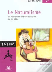 Capa do artigo Le Naturalisme ; Un Mouvement Litteraire Et Culturel Du Xix Siecle ; Bac Francais 2e