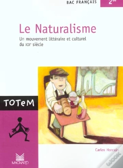 Capa do artigo Le Naturalisme ; Un Mouvement Litteraire Et Culturel Du Xix Siecle ; Bac Francais 2e