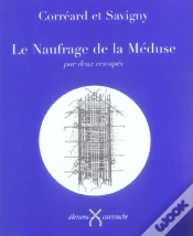 Capa do artigo Le Naufrage De La Meduse ; Par Deux Rescapes