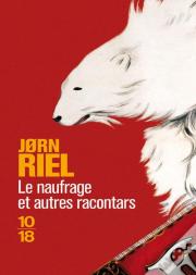 Le Naufrage Et Autres Racontars