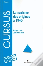 Le Nazisme - Des Origines À 1945 : Des Origines À 1945