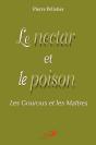 Le Nectar Et Le Poison ; Les Maitres Et Les Gourous - Preview