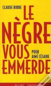 Le Nègre Vous Emmerde