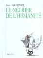 Le Negrier De L'Humanite - Preview