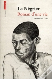 Le Négrier ; Roman D'Une Vie