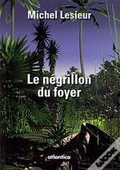 Le Négrillon Du Foyer