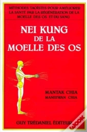 Le Nei Kung De La Moelle Des Os