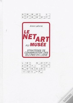 Capa do artigo Le Net Art Au Musée ; Stratégies De Conservation Des Oeuvres En Ligne