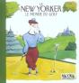 Le New Yorker ; Le Monde Du Golf - Preview