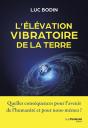 Le Niveau Vibratoire De La Terre : Comprendre Son Élévation Actuelle - Preview