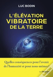 Capa do artigo Le Niveau Vibratoire De La Terre : Comprendre Son Élévation Actuelle