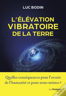 Capa do artigo Le Niveau Vibratoire De La Terre : Comprendre Son Élévation Actuelle