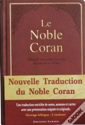 Le Noble Coran ; Nouvelle Traduction Française Du Sens De Ses Versets (4e Édition)