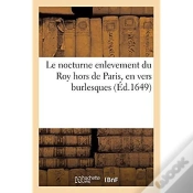 Capa do artigo Le Nocturne Enlevement Du Roy Hors De Paris, En Vers Burlesques