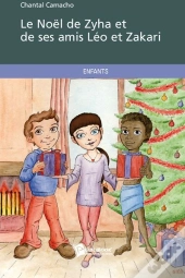 Le Noël De Zyha Et De Ses Amis Léo Et Zakari