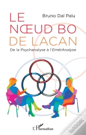 Le Noeud Bo De Lacan : De La Psychanalyse À L'Emèt Analyse