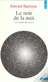 Le Noir De La Nuit. Une Enigme Du Cosmos