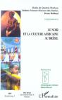 Le Noir Et La Culture Africaine Au Bresil - Preview