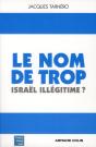 Le Nom De Trop ; Israël Légitime ? - Preview