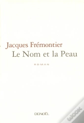 Le Nom Et La Peau
