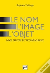 Le Nom, L'Image, L'Objet