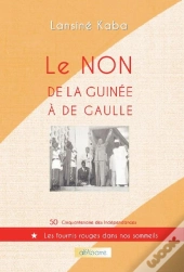 Le Non De La Guinee A De Gaulle