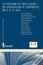 Capa do artigo Le Notaire Et Son Client : De Conseiller À Confident, De 7 À 77 Ans