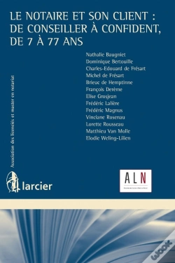 Capa do artigo Le Notaire Et Son Client : De Conseiller À Confident, De 7 À 77 Ans
