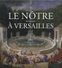 Le Nôtre À Versailles - Preview