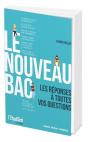 Le Nouveau Bac : Les Reponses A Toutes Vos Questions ! - Preview