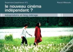 Capa do artigo Le Nouveau Cinema Independant ? Autoproduire Un Long Metrage